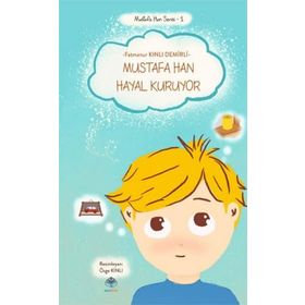 Mustafa Han Hayal Kuruyor - Fatmanur Kınlı Demirli