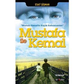 Mustafa ile Kemal - Esat Şişman