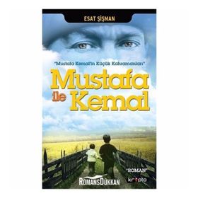Mustafa ile Kemal - Esat Şişman