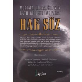 MUSTAFA İSLAMOĞLU'NUN BÂTIL GÖRÜŞLERİNE KARŞI HAK SÖZ - KOLEKTIF