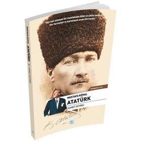 Mustafa Kemal Atatürk Biyografi - Maviçatı Yayınları