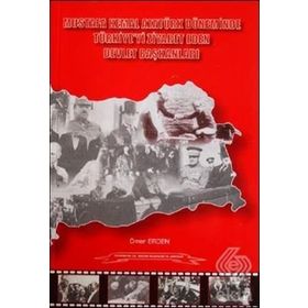 Mustafa Kemal Atatürk Döneminde Türkiye’yi Ziyaret Eden Devlet Başkanları - Ömer Erden