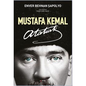 Mustafa Kemal Atatürk - Enver Behnan Şapolyo