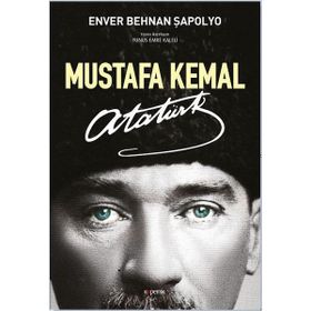 Mustafa Kemal Atatürk - Enver Behnan Şapolyo