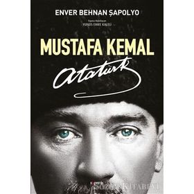 Mustafa Kemal Atatürk - Enver Behnan Şapolyo