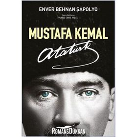 Mustafa Kemal Atatürk - Enver Behnan Şapolyo