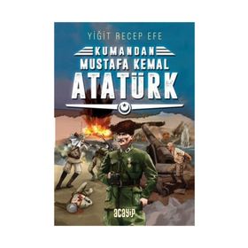 Mustafa Kemal Atatürk: Kumandan 2 - Yiğit Recep Efe