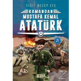 Mustafa Kemal Atatürk: Kumandan 2 - Yiğit Recep Efe
