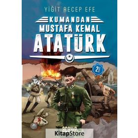Mustafa Kemal Atatürk: Kumandan 2 - Yiğit Recep Efe