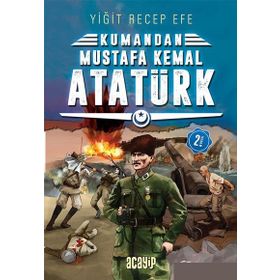 Mustafa Kemal Atatürk: Kumandan 2 - Yiğit Recep Efe