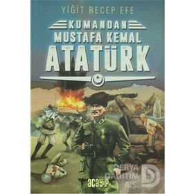Mustafa Kemal Atatürk: Kumandan 2 - Yiğit Recep Efe