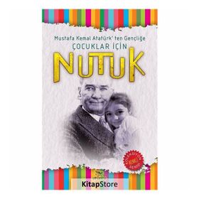 MUSTAFA KEMAL ATATÜRK´ TEN GENÇLİĞE ÇOCUKLAR İÇİN NUTUK - LEVENT F. YILMAZ