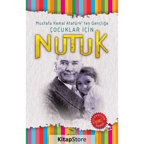 MUSTAFA KEMAL ATATÜRK´ TEN GENÇLİĞE ÇOCUKLAR İÇİN NUTUK - LEVENT F. YILMAZ