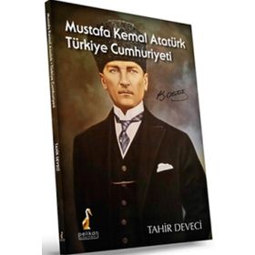 Mustafa Kemal Atatürk Türkiye Cumhuriyeti - Tahir Deveci
