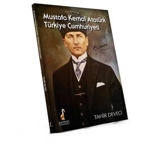 Mustafa Kemal Atatürk Türkiye Cumhuriyeti - Tahir Deveci