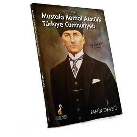 Mustafa Kemal Atatürk Türkiye Cumhuriyeti - Tahir Deveci