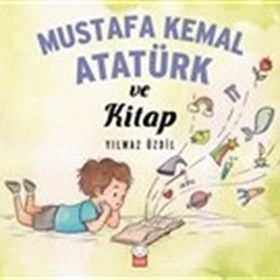 Mustafa Kemal Atatürk ve Kitap - Yılmaz Özdil