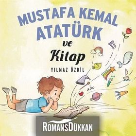 Mustafa Kemal Atatürk ve Kitap - Yılmaz Özdil