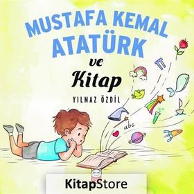 Mustafa Kemal Atatürk ve Kitap - Yılmaz Özdil
