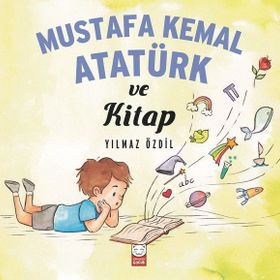 Mustafa Kemal Atatürk ve Kitap - Yılmaz Özdil