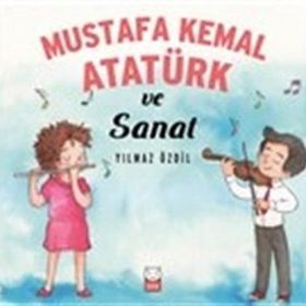 Mustafa Kemal Atatürk ve Sana - Yılmaz Özdil