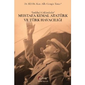 Mustafa Kemal Atatürk ve Türk Havacılığı - Cengiz Tatar