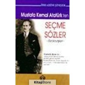 Mustafa Kemal Atatürk’ten Seçme Sözler - İbrahim Şimşek