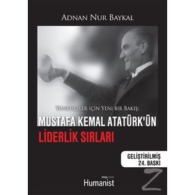 MUSTAFA KEMAL ATATÜRK'ÜN LIDERLIK SIRLARI - ADNAN NUR BAYKAL