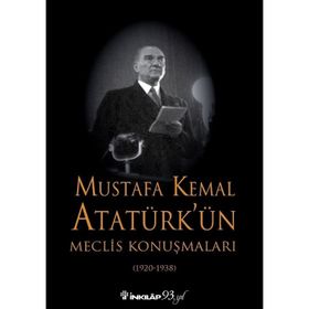 Mustafa Kemal Atatürk'ün Meclis Konuşmaları - Kolektif