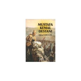 Mustafa Kemal Destanı - alper ozberk
