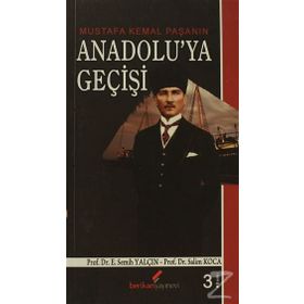MUSTAFA KEMAL PAŞA'NIN ANADOLU'YA GEÇİŞİ - SALIM KOCA;E. SEMIH YALÇIN