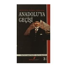 MUSTAFA KEMAL PAŞA'NIN ANADOLU'YA GEÇİŞİ - SALIM KOCA;E. SEMIH YALÇIN