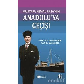 MUSTAFA KEMAL PAŞA'NIN ANADOLU'YA GEÇİŞİ - SALIM KOCA;E. SEMIH YALÇIN