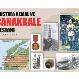 Mustafa Kemal ve Çanakkale Destanı - Saliha Yılmaz