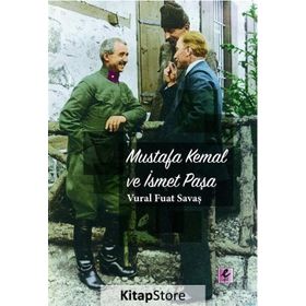 Mustafa Kemal ve İsmet Paşa - Vural Fuat Savaş