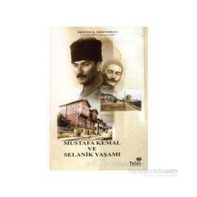 MUSTAFA KEMAL VE SELANIK YAŞAMI - HRISTOS HRISTODULU