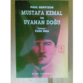 MUSTAFA KEMAL VE UYANAN DOĞU - PAUL GENTIZON