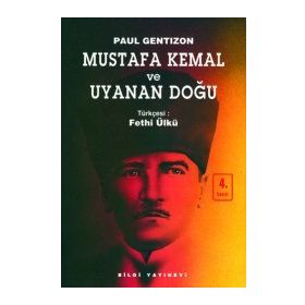 MUSTAFA KEMAL VE UYANAN DOĞU - PAUL GENTIZON