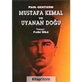 MUSTAFA KEMAL VE UYANAN DOĞU - PAUL GENTIZON