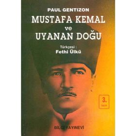MUSTAFA KEMAL VE UYANAN DOĞU - PAUL GENTIZON