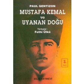 MUSTAFA KEMAL VE UYANAN DOĞU - PAUL GENTIZON