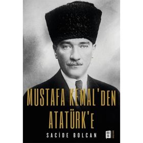 MUSTAFA KEMAL´DEN ATATÜRK´E - YURDAKUL YURDAKUL