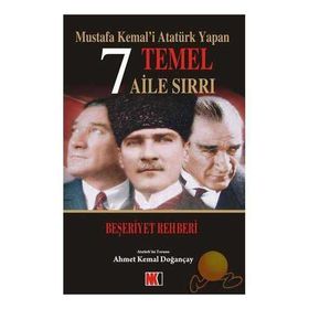 MUSTAFA KEMAL´I ATATÜRK YAPAN 7 TEMEL AILE SIRRI - AHMET KEMAL DOĞANÇAY