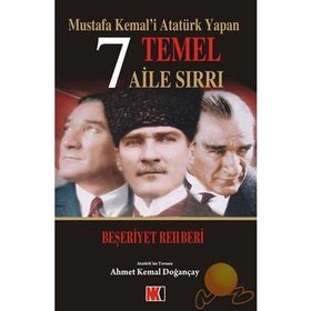 MUSTAFA KEMAL´I ATATÜRK YAPAN 7 TEMEL AILE SIRRI - AHMET KEMAL DOĞANÇAY
