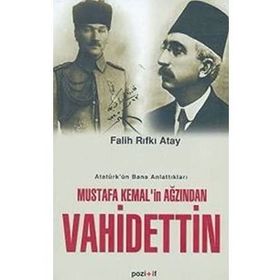 Mustafa Kemal'in Ağzından Vahdettin - Falih Rıfkı Atay
