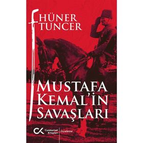 Mustafa Kemal'in Çanakkale Efsanesi - Hüner Tuncer