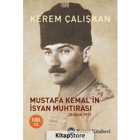 Mustafa Kemal’in İsyan Muhtırası - Kerem Çalışkan