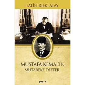 MUSTAFA KEMAL´IN MÜTAREKE DEFTERI - FALIH RIFKI ATAY