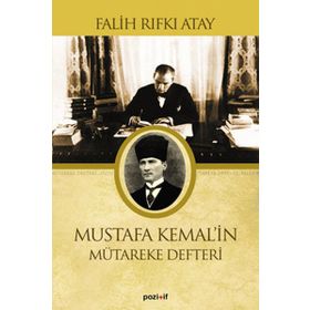 MUSTAFA KEMAL´IN MÜTAREKE DEFTERI - FALIH RIFKI ATAY