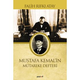 Mustafa Kemalin Mütereke Defteri - Falih Rıfkı Atay